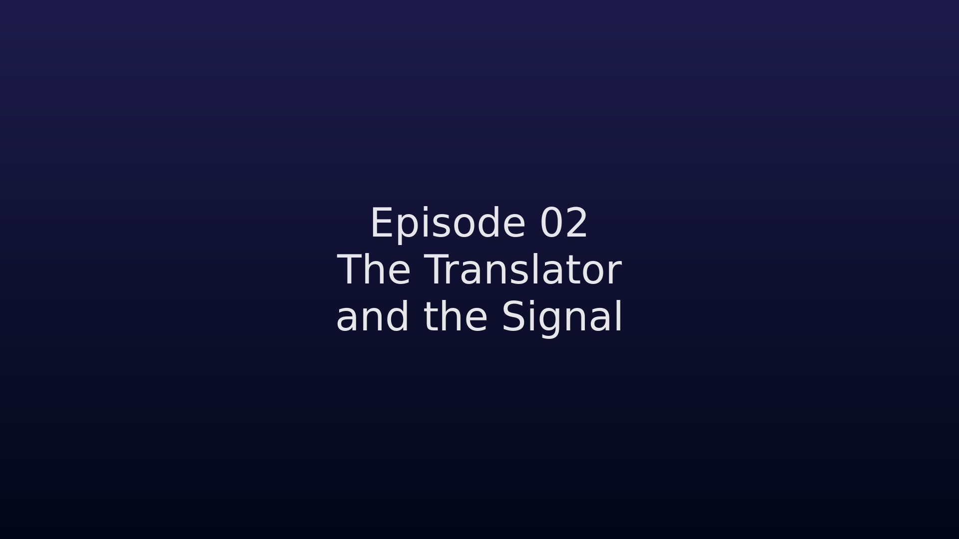 The Translator and the Signal